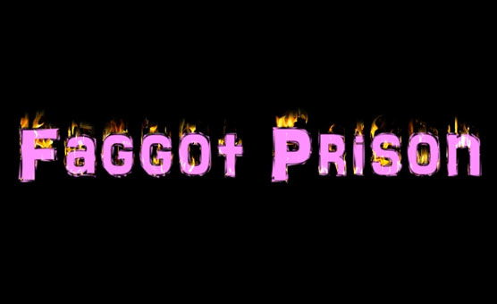 Faggot Prison