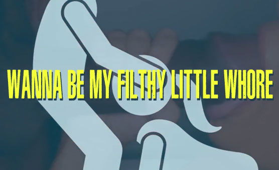 Wanna Be My Filthy Little Whore - AlamoPreacher