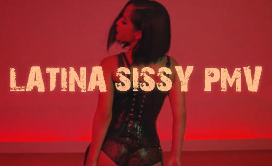 Latina Sissy PMV
