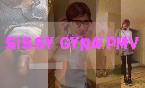 Sissy Gyna PMV