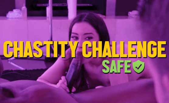 Chastity Challenge - Safe