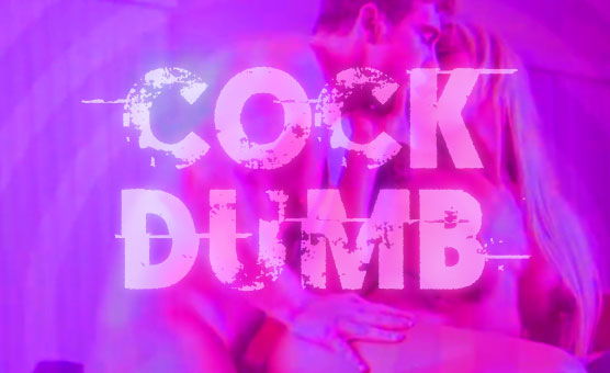 Cock Dumb