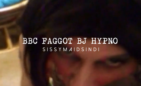 BBC Faggot BJ Hypno
