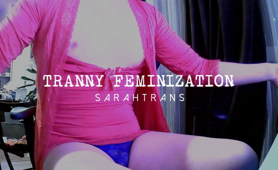 Tranny Feminization