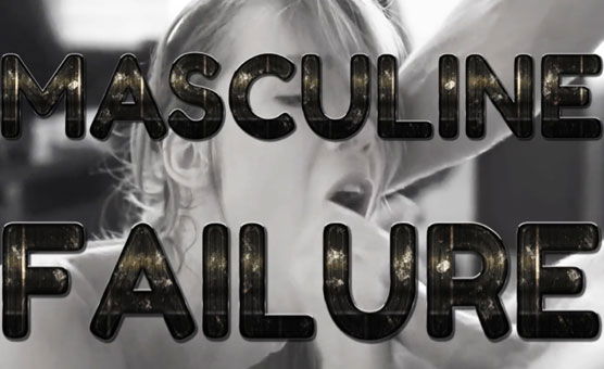 Masculine Failure