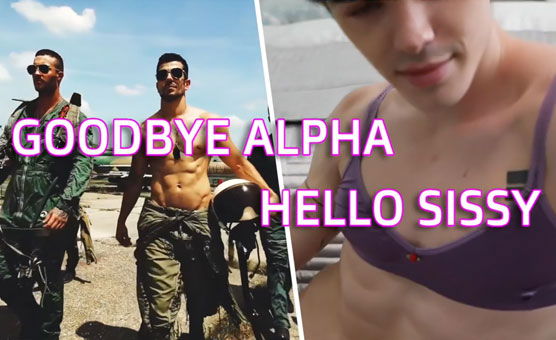 Goodbye Alpha Hello Sissy
