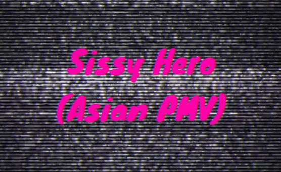 Sissy Hero