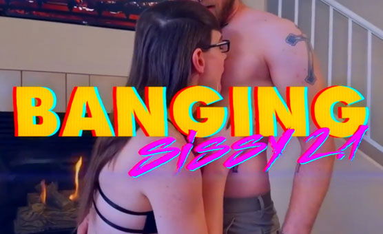 Banging Sissy 2.1