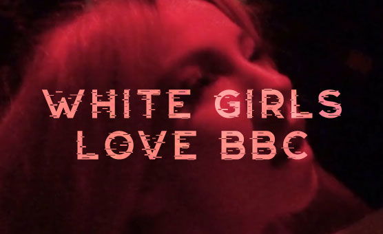 White Girls Love BBC - Interracial PMV