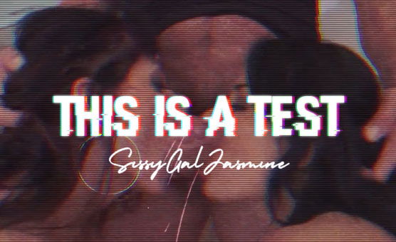 This Is A Test - Sissy hypno