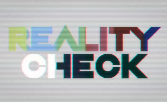 Reality Check