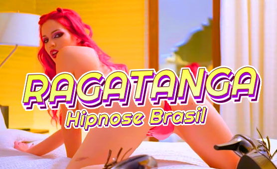 Ragatanga - Hipnose Brasil