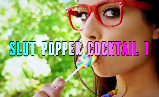 Sissy Slut Popper Cocktail 1