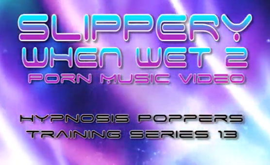 Sissy Popper Slippery When Wet