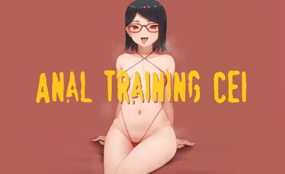 Anal Training CEI