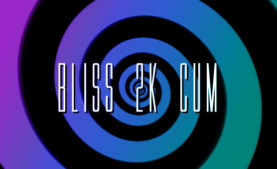 Bliss 2K Cum PMV