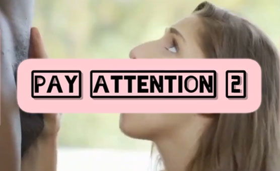 Pay Attention 2