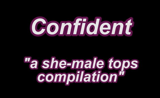 SpikeEssex - Confident - A Shemale Tops PMV