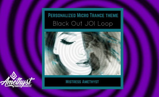 Black Out JOI - Micro Loop