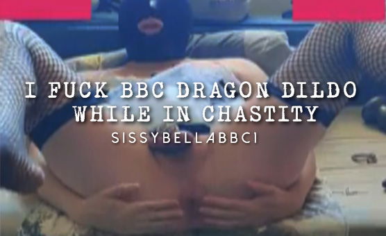 I Fuck BBC Dragon Dildo While In Chastity