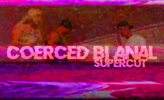 Coerced Bi Anal Supercut