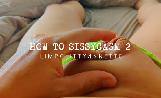 How To Sissygasm 2