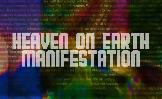 Heaven On Earth Manifestation