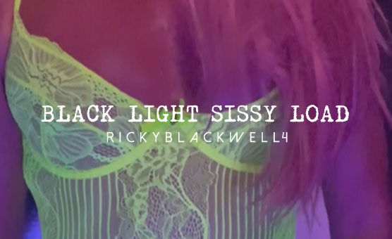 Black Light Sissy Load