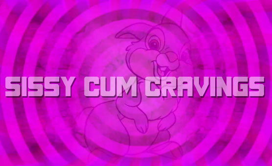 Sissy Cum Cravings