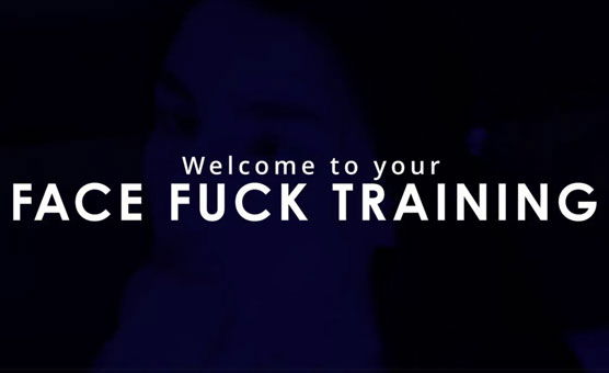 Face Fuck Training - Heavythird