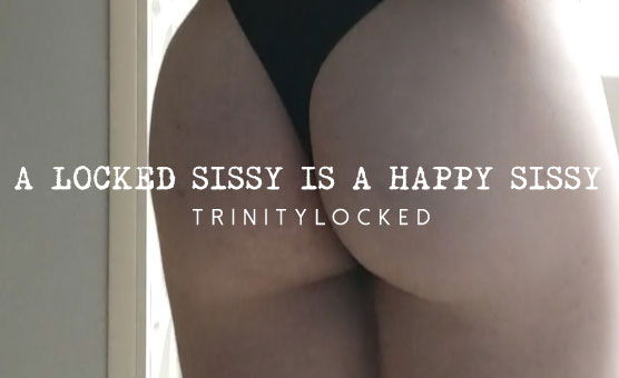 A Locked Sissy Is A Happy Sissy