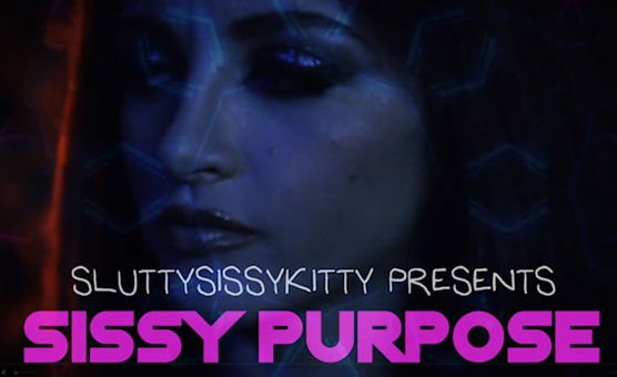 Sissy Purpose