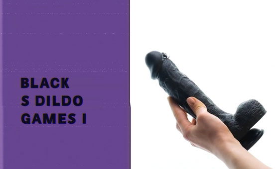 Black S Dildo Games 1