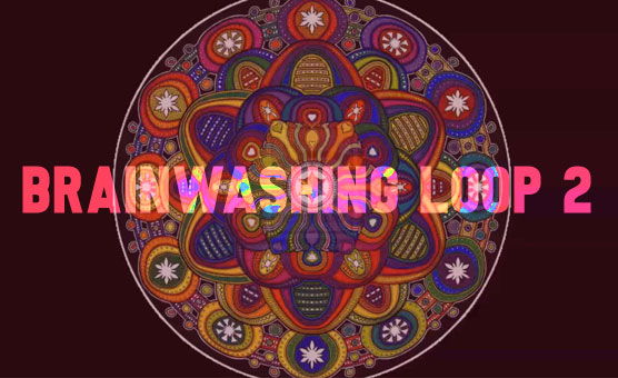 Brainwashing Loop 2