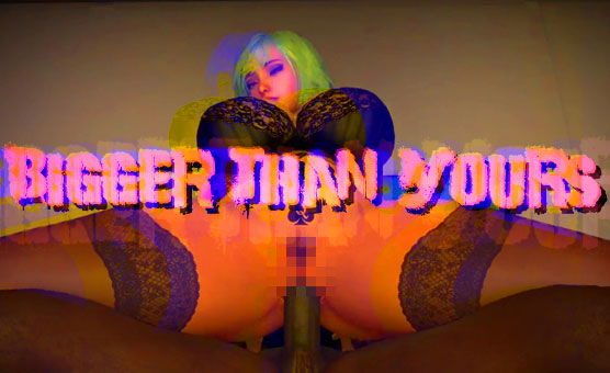 Bigger Than Yours - PMV
