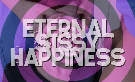 Eternal Sissy Happiness