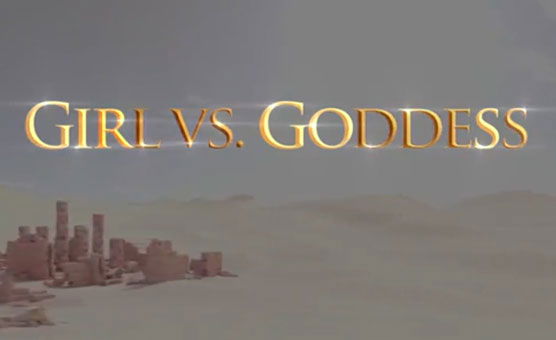 Girl Vs Goddess