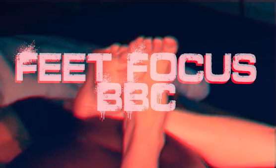 Feet Focus BBC