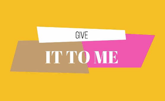 Give It To Me