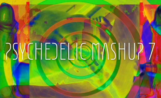 Psychedelic Mashup 7