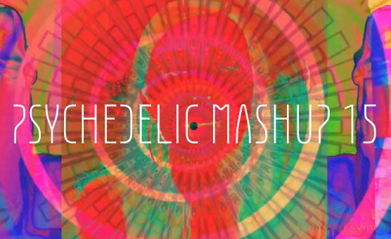 Psychedelic Mashup 15
