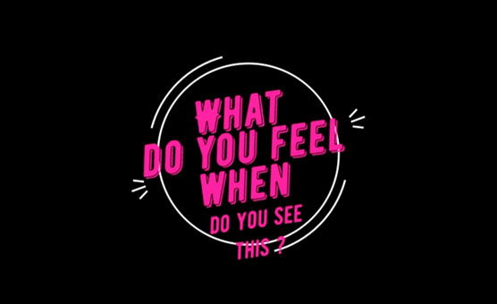 What Do You Feel?