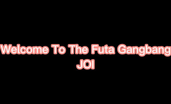 Futa Gangbang JOI