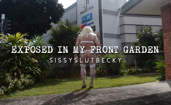 Exposed In My Front Garden