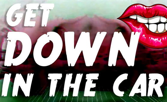 Get Down In The Car