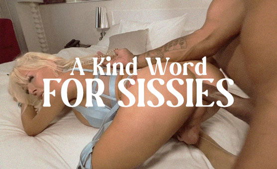 A Kind Word For Sissies - PMV