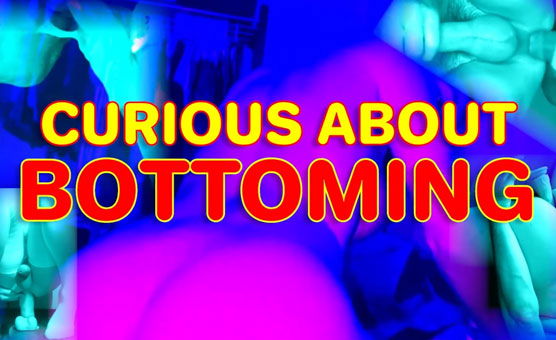 Curious About Bottoming