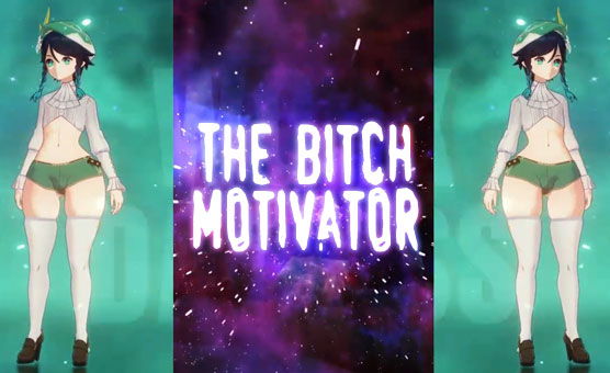 The Bitch Motivator