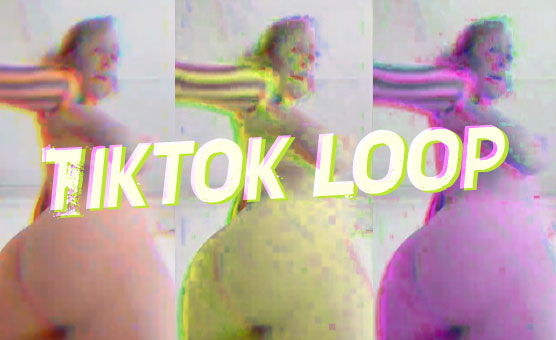 Tiktok Loop