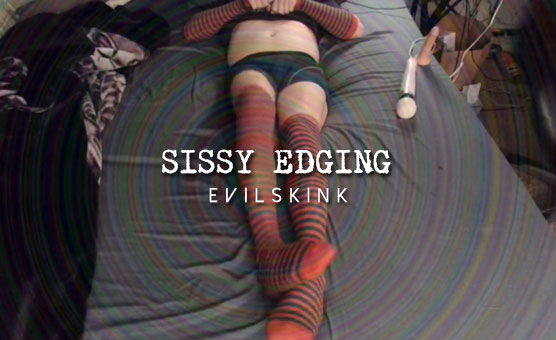 Sissy Edging